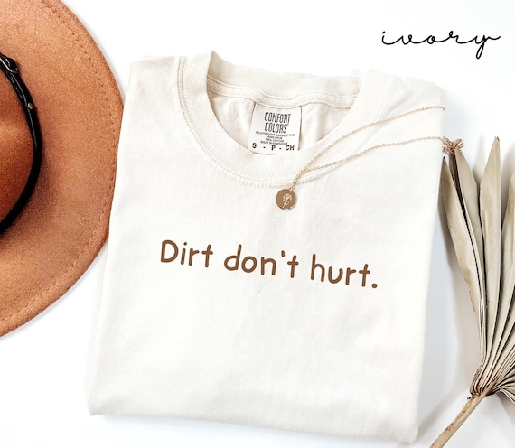 Funny Gardener Shirt, Dirt Don't Hurt Shirt Comfort Colors®, Farmer Tshirt, Plant Lover Gift, Garden Lover Gift, Gardening Shirt, Garden Tee