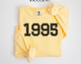 Custom 1995 Sweatshirt, 29th Birthday Gift, Comfort Colors® Personalized 1995 Birth Year Gift, Born in 1995 Sweater, Vintage 1995 Sweatshirt