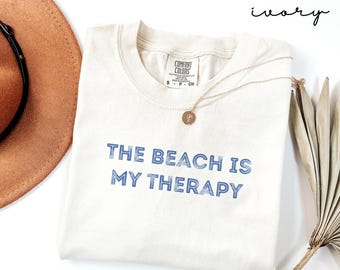 Comfort Colors® the Beach is My Therapy Shirt, Beach Shirt, Summer Vacation Tshirt, Ocean Lover Gift, Coastal Tee