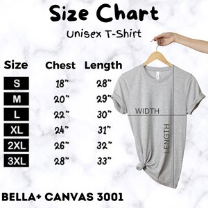 May include: Size chart for a unisex t-shirt with measurements in inches for chest and length. Sizes include S, M, L, XL, 2XL, and 3XL. The chart is labeled "BELLA+ CANVAS 3001".