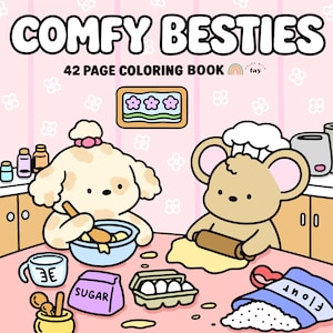May include: A coloring book cover with the text "COMFY BESTIES" and "42 PAGE COLORING BOOK." The illustration shows a dog and a mouse baking together. The background is pink with floral patterns, and the scene includes baking ingredients.