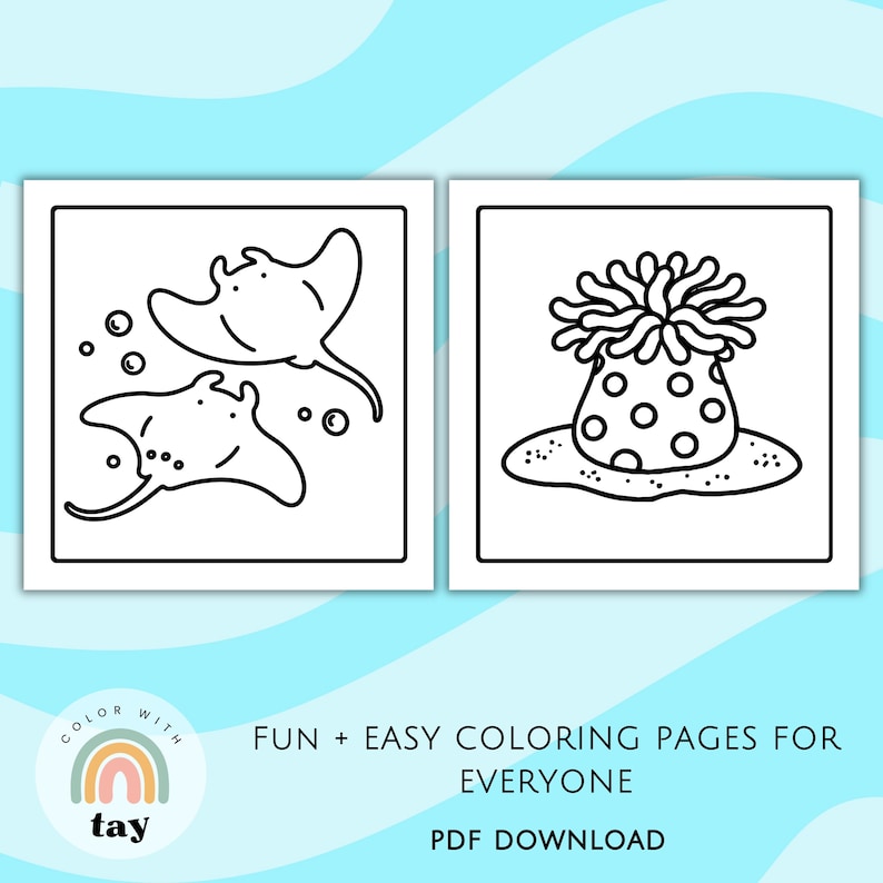 May include: Two black and white coloring pages featuring sea creatures. One page shows two stingrays and bubbles, the other shows a sea anemone. Text reads "FUN + EASY COLORING PAGES FOR EVERYONE PDF DOWNLOAD".