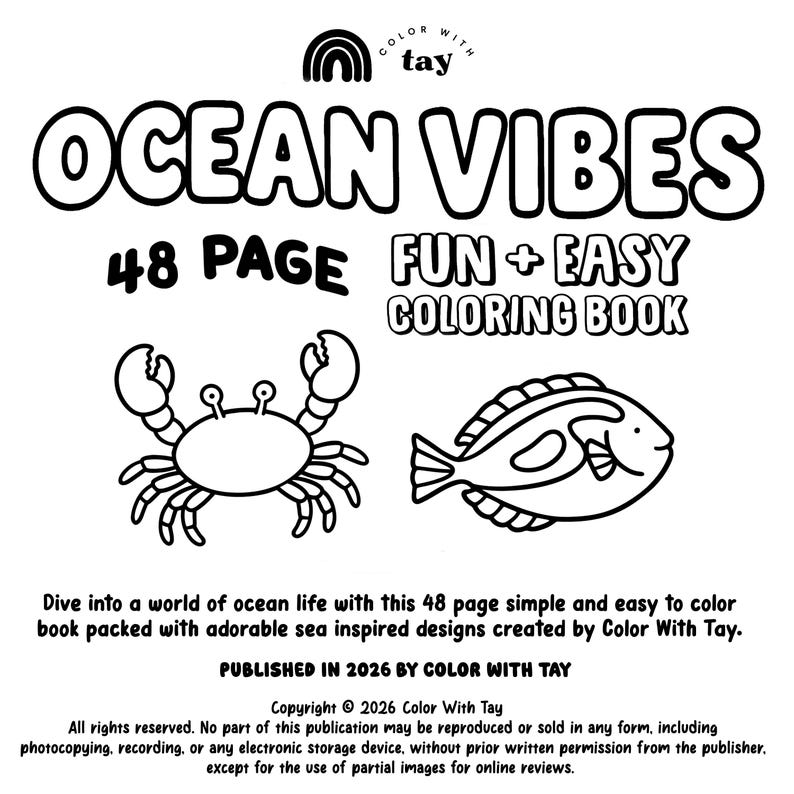 May include: Black and white coloring book titled "Ocean Vibes" with a crab and fish illustration. The book is 48 pages and described as fun and easy. The cover also includes the text "Color With Tay".