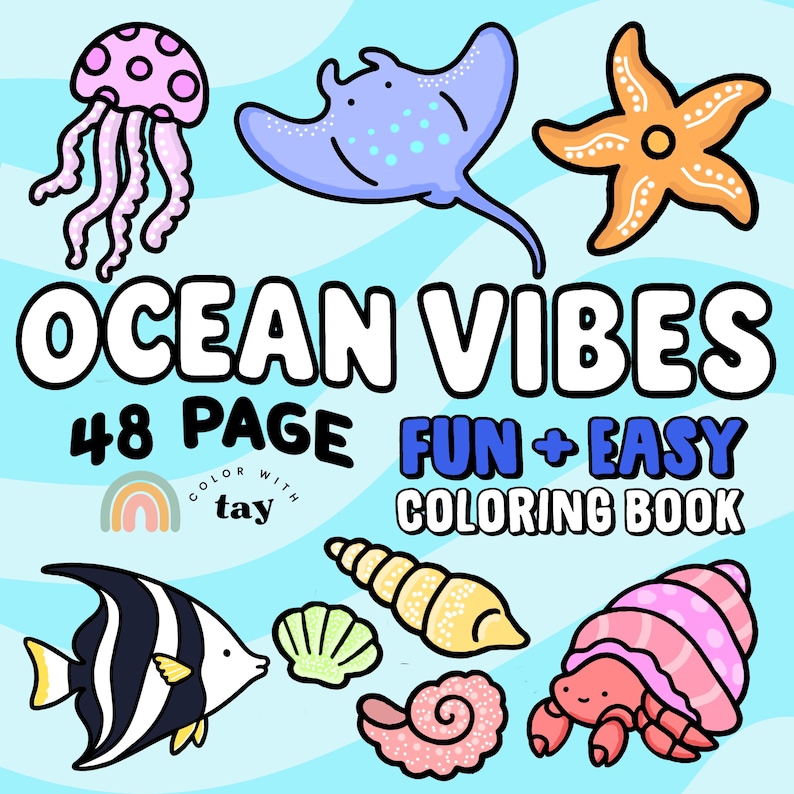 May include: A colorful illustration of an "Ocean Vibes" coloring book. The cover features various sea creatures like a jellyfish, stingray, starfish, and fish. Text includes "48 PAGE" and "FUN + EASY COLORING BOOK".