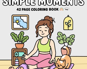 Enkla ögonblick: 42-sidig målarbok för mysiga flickögonblick med avkopplande dagliga aktiviteter