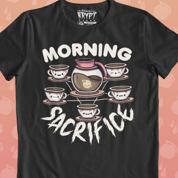 Kawaii Krypt - Morning Sacrifice - Satanic Coffee Ritual - Pastel Goth Creepy Cute Gift - (Unisex Shirt + Crewneck Sweatshirt)