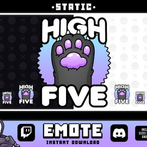 May include: A digital illustration of a paw giving a high five. The paw is black with purple accents and is set against a blue and purple gradient background. The text "HIGH FIVE" is written in white letters above the paw. The image is designed for use as an emote on Twitch and Discord.