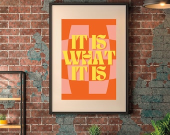 Printable Wall Art | It Is What It Is | Motivational Quote | Retro Wall Art | Cool Posters | Instant Downloads | *Multiple Sizes*