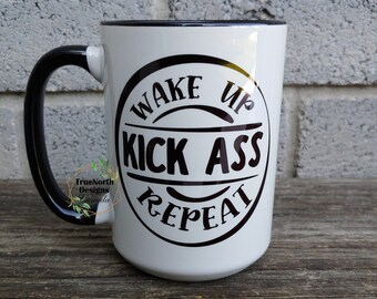 Wake up kick ass repeat 11oz Mug bb917 