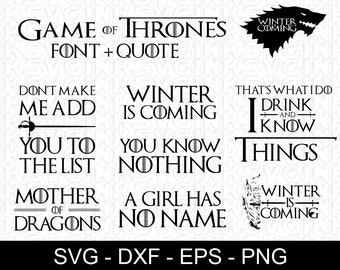 GOT Quote Bundle - svg, eps, dxf, Cut file, digital download, Cutting, Cricut art, Numbers, GOT quote, Game of Thrones font, Cricut makers