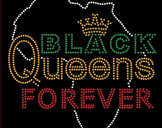 Black Queens Forever | Rhinestone / Holographic Vinyl Template | ss10 Hotfix Rhinestones | Cricut, Cameo & Other Cutting Machine Compatible