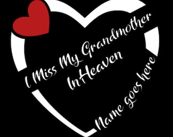 I Miss My Grandmother in Heaven | Custom Size Memorial Decal | Vinyl | Sticker | Magnet | Car, Truck, SUV | Remembrance Decal | In Memory Of