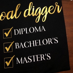 Goal digger masters shirt, graduate shirt, diploma, bachelors, masters, custom shirt, college shirt