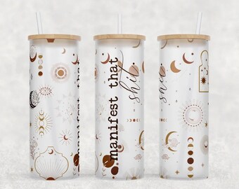 Manifest that shit, Libby can, Libby glassware, bamboo cup