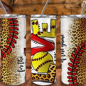 For the love of the game tumbler, softball tumbler,