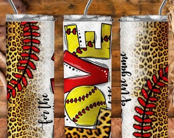 For the love of the game tumbler, softball tumbler,