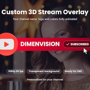 May include: A custom 3D stream overlay graphic featuring the text Custom 3D Stream Overlay, Your channel name, logo and colours, fully animated, DIMENVISION, SUBSCRIBED, 1080p 60 fps, Transparent background, Ready for OBS, Personalised for your channel.