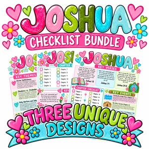 May include: A digital bundle featuring three unique designs for a Joshua checklist. The graphics include colorful text, hearts, and flowers, with sections for key themes, chapter checklists, and key verses from the biblical book of Joshua.