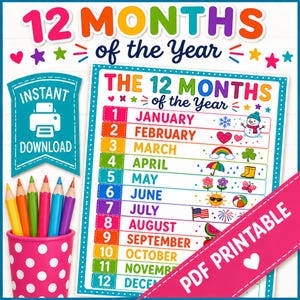 May include: A colorful educational chart titled 12 Months of the Year, listing January through December with corresponding seasonal icons like a snowman, rainbow, and flowers. A pink polka-dot cup holds six colored pencils, and a banner reads PDF PRINTABLE.