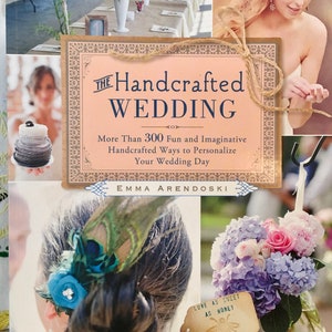 The Handcrafted Wedding book by Emma Arendoski