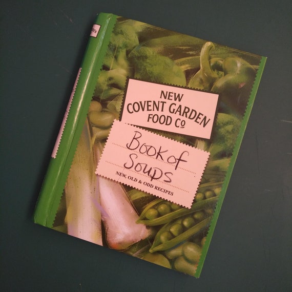 Vintage Book Of Soups By New Covent Garden Food Co Warming Etsy