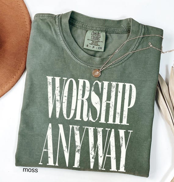 Worship Anyway Comfort Colors T-shirt: Distressed Christian Tee, Faith Inspired Christian Religious Tee, Vintage Church Outfit