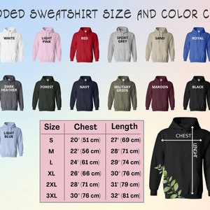 May include: Hooded sweatshirt size and color chart with a variety of colors including white, light pink, red, sport grey, sand, royal, dark heather, forest, navy, military green, maroon, black, and light blue. The chart shows the size, chest measurement in inches and centimeters, and length measurement in inches and centimeters. The chart also includes a black hooded sweatshirt with measurements labeled.