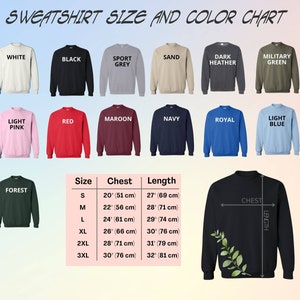 May include: Sweatshirt size and color chart. The image displays various sweatshirt colors, including white, black, and navy. A size chart shows chest and length measurements in inches and centimeters. The text reads "SWEATSHIRT SIZE AND COLOR CHART."
