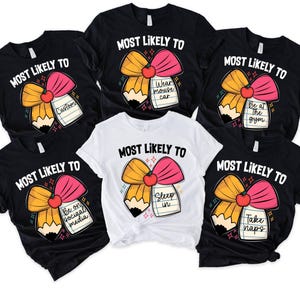 Last Day of School Shirt Gift for Teachers, Teacher Summer T-Shirt, Teacher Shirt,Most Likely Teacher,Teacher Team Shirt,End of Year Teacher