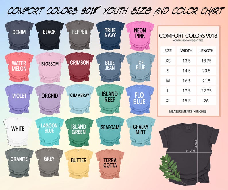 May include: A Comfort Colors 9018 youth t-shirt color chart displaying twenty-five shirt color options with labels including Denim, Black, Pepper, True Navy, Neon Pink, Watermelon, Blossom, Crimson, Blue Jean, Ice Blue, Violet, Orchid, Chambray, Island Reef, Flo Blue, White, Lagoon Blue, Island Green, Seafoam, Chalky Mint, Granite, Grey, Butter, and Terra Cotta, alongside a size chart with width and length measurements in inches.