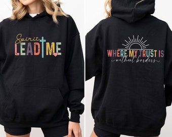 Spirit Lead Me Christian Hoodie, Bible Verse Women's Sweatshirt
