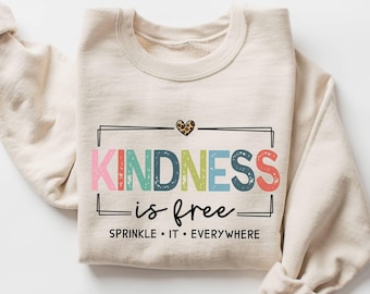 Kindness Is Free Sweatshirt, Boho Inspirational Crewneck