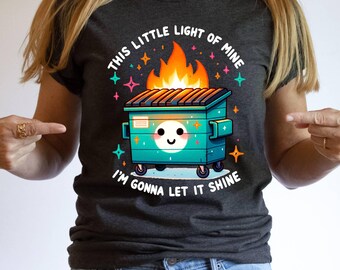 Funny Dumpster Fire Graphic Tee, Mental Health T-Shirt