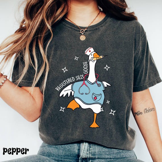 Silly Goose Nurse T-Shirt, Comfort Colors, RN Gift