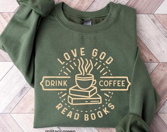 Love God Drink Coffee Read Books Sweatshirt, Books Lovers Gift, Vintage Christian Book Lover Gift Sweatshirt,Funny Christian Sweat for Women