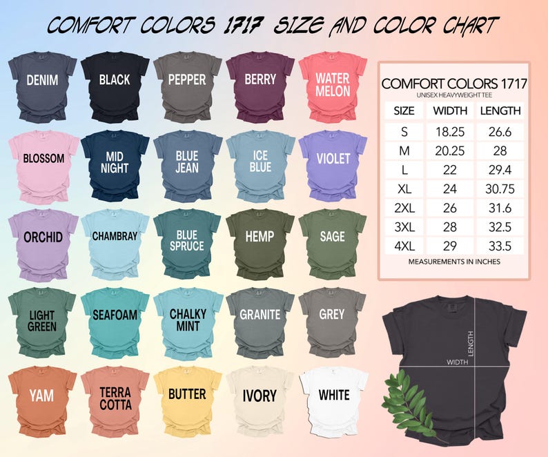 May include: A Comfort Colors 1717 size and color chart featuring a variety of unisex heavyweight tees in various colors, including Denim, Black, and Berry. The chart also includes measurements in inches for each size, from S to 4XL.