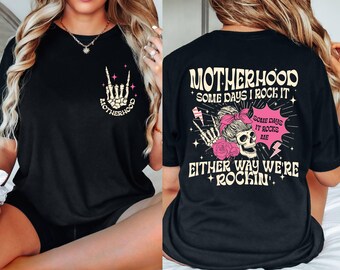Motherhood Skeleton Rocker Mom Shirt, Motherhood Some day I rock it Shirt,Mothers Day Gift, Sarcastic Rocking Womens Shirt