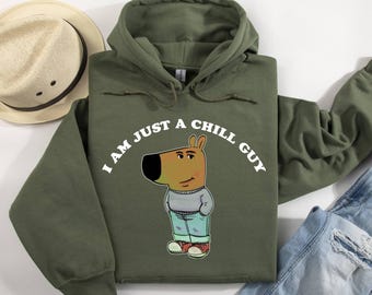 I&#39;m Just A Chill Guy Hoodie,Tiktok Viral Hoodie for Gifts,Boyfriend Gift Hoodie,Gifts for Tiktok Lover,Chill Guy Meme Gift,Viral Dog Cartoon
