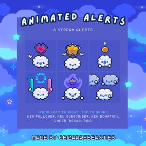 May include: A digital graphic with the text "ANIMATED ALERTS" and "6 STREAM ALERTS." The image features pixelated cloud characters with various animated elements, including hearts, stars, and energy beams. Text below indicates the alerts: New Follower, New Subscriber, New Donation, Cheer, Resub, Raid. Made by @BIZARREBEASTIES.