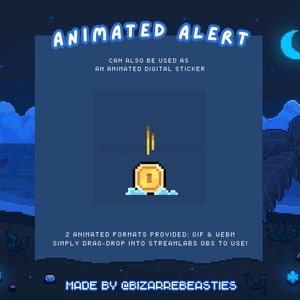 May include: Animated alert graphic featuring a gold coin and two golden bars rising from the ground. The background is a pixelated night scene with a blue sky, clouds, and a palm tree. The text "ANIMATED ALERT" is at the top of the graphic, and the text "CAN ALSO BE USED AS AN ANIMATED DIGITAL STICKER" is below the alert. The text "2 ANIMATED FORMATS PROVIDED: GIF & WEBM SIMPLY DRAG-DROP INTO STREAMLABS OBS TO USE!" is below the coin. The text "MADE BY @BIZARREBEASTIES" is at the bottom of the graphic.