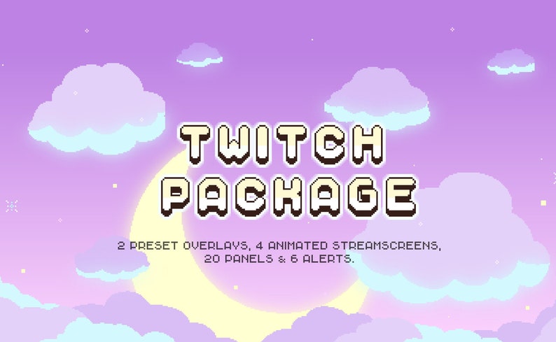 May include: A pixelated image of a purple sky with clouds and a crescent moon. The text "TWITCH PACKAGE" is in the center of the image. The text below reads "2 PRESET OVERLAYS, 4 ANIMATED STREAMSCREENS, 20 PANELS & 6 ALERTS."