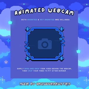 May include: Animated webcam overlay with a blue frame decorated with flowers and stars. The text "ANIMATED WEBCAM" is at the top of the image. The text "BOTH ANIMATED & NOT ANIMATED ARE INCLUDED." is below the title. The text "SIMPLY DRAG-AND-DROP YOUR VIDEO BEHIND THE WEBCAM, THEN CROP YOUR VIDEO TO FIT WITHIN BORDER." is below the frame. The text "MADE BY @BIZARREBEASTIES" is at the bottom of the image.