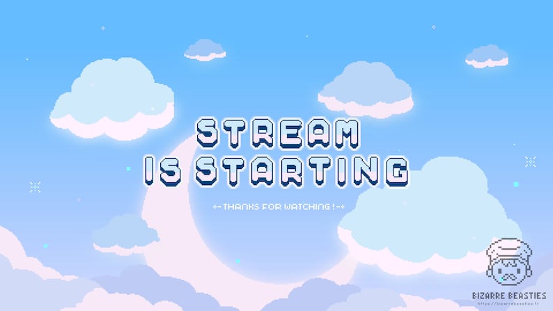 Op de afbeelding: Een gepixelde blauwe lucht met witte wolken en sterren. De tekst "STREAM IS STARTING" staat in een blauwe doos met een witte rand. De tekst "-- THANKS FOR WATCHING! --" staat onder de hoofdtekst. Een gepixeld personage met een koksmuts en een snor staat in de rechterbenedenhoek. De tekst "BIZARRE BEASTIES" staat onder het personage.
