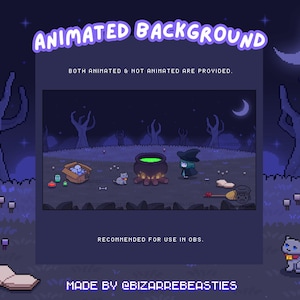 May include: A pixel art animated background featuring a night scene with a witch, a cauldron with green liquid, a cat, and a box of items. Text reads: ANIMATED BACKGROUND, BOTH ANIMATED & NOT ANIMATED ARE PROVIDED, RECOMMENDED FOR USE IN OBS, MADE BY @BIZARREBEASTIES.