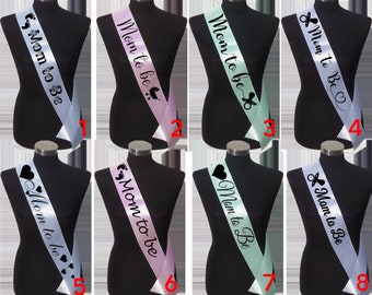 Sash Mom to be , Mom to be a baby shower Satin ribbon 12 colors and 15 colors ink printing