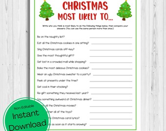 May include: A printable Christmas game with the title "Christmas Most Likely To..." and a list of questions to ask guests. The game features a green and red Christmas tree design.