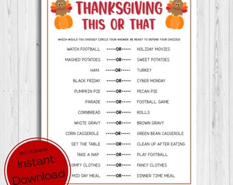 May include: A printable Thanksgiving-themed "This or That" game with a list of 14 questions. Each question has two options, such as "Watch Football" or "Holiday Movies". The game features a festive turkey illustration.
