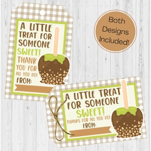 May include: Two printable gift tags featuring a cartoon caramel apple with a green apple centre and brown sprinkles. The text on the tags reads "A little treat for someone sweet!" and "Thank you for all you do!" with a space for the sender's name.