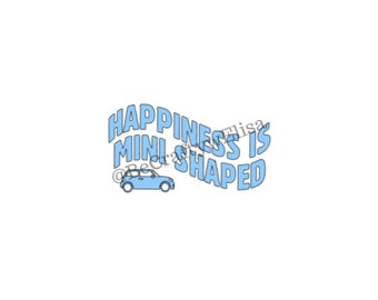 happiness is MINI cooper shaped, Vinyl decal or tumblers laptops cars phone cases