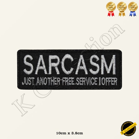 Embroidered Sarcasm Just Another Service I Offer Iron on Patch Biker Patch
